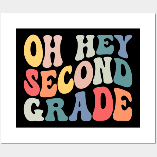 Oh Hey Second Grade Groovy Funny Back To School Teacher Kids Posters and Art